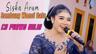 Download lagu SISKA ARUM // SAMBUNG WANCI DALU // CAMPURSARI PURWO WILIS // BAGONG AUDIO SOUND mp3