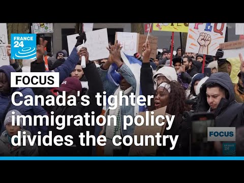 Canada's tighter immigration policy divides the country • FRANCE 24 English