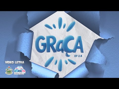 GRAÇA vídeoletra | EBF