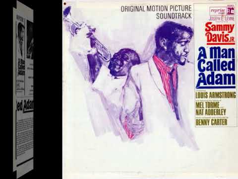 A Man Called Adam by Benny Carter; Sammy Davis Jr.; Louis Armstrong; Mel Tormé