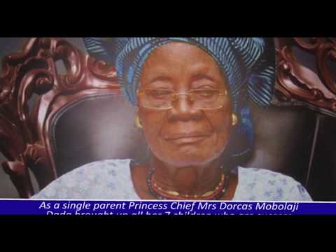 PRINCESS CHIEF MRS DORCAS MOBOLAJI DADA GOES HOME IN A BLAZE OF GLORY