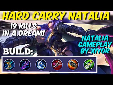 SUPER HARD CARRY NATALIA - 19 KILLS IN A DREAM!! | “Xiyor” Gameplay | Mobile Legends Bang Bang