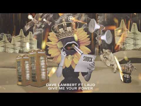 Dave Lambert - Give Me Your Power ft. Laud (Official Audio)
