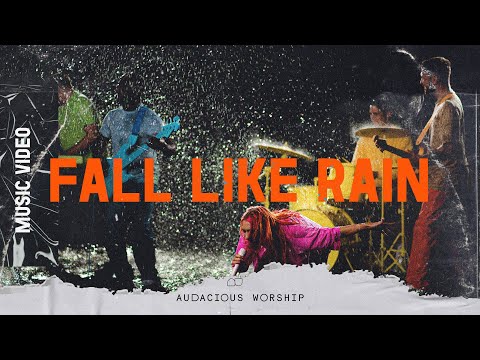Fall Like Rain (Official Music Video) | !Audacious Worship