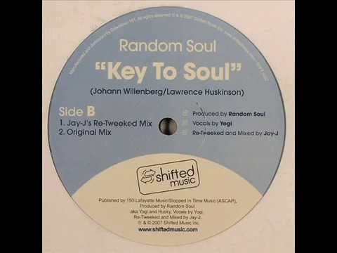 Random Soul  -  Key To Soul (Jay-J's Re-Tweeked Mix)
