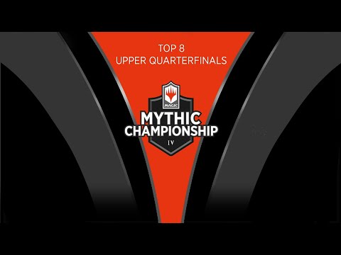 Top 8: Upper Quarterfinals - 2019 Mythic Championship IV