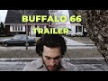 A Different Trailer Of Buffalo 66 Movie