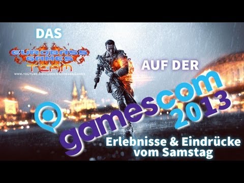 GAMESCOM 2013 - Unsere Eindrücke vom Samstag [1080p | deutsch]