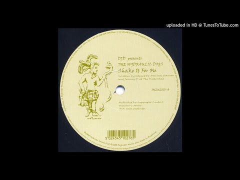 DJD Presents The Hydraulic Dogs ‎– Shake It For Me