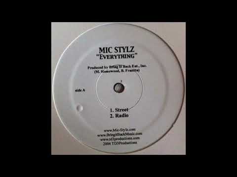 Mic Stylz - Everything