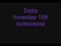 Drake - November 18th Instrumental