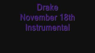 Drake - November 18th Instrumental