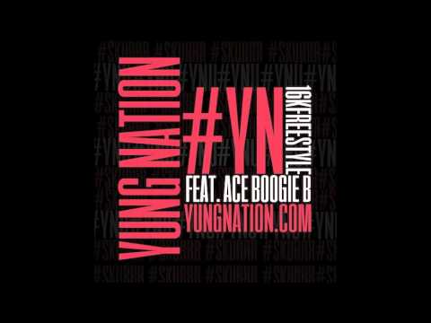 #YN16KFreestyle Yung Nation ft. Ace Boogie B