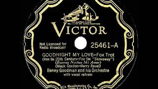 1937 HITS ARCHIVE: Goodnight My Love - Benny Goodman, version 1 (Ella Fitzgerald, vocal)