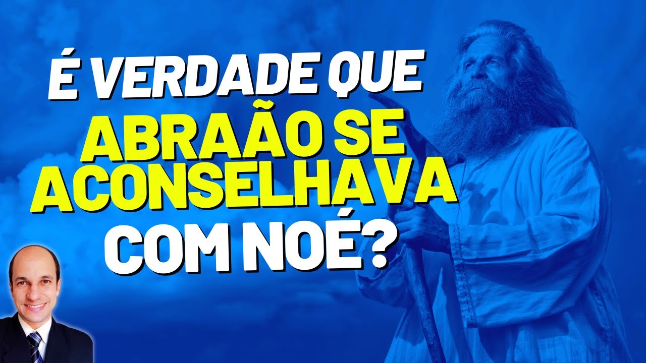 Abraão conheceu Noé? Eu te mostro na Bíblia se isso é verdade...