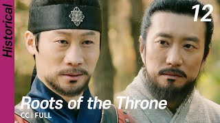 CC/FULL Roots of the Throne EP12  육룡이나르�