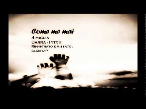 4 Miglia Barra Pitch -Come Me Mai