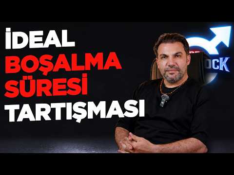Is There Really an Ideal Ejaculation Time? | Doç. Dr. Zülfü Sertkaya