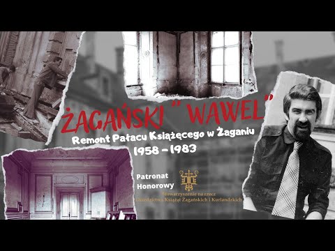 Żagański Wawel - Remont Pałacu Książęcego w Żaganiu 1958-1983