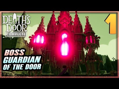 1 | DEATH'S DOOR Gameplay Walkthrough - Boss Guardian of the Door | PC XBOX Soulslike Complete Furo