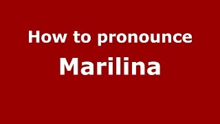 How to pronounce Marilina