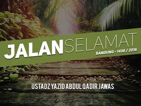 Jalan Selamat    Tabligh Akbar Bandung 1438    2016 Ustadz Yazid Jawas   YouTube
