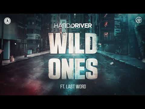 Hard Driver ft. Last Word - Wild Ones (Official Video)