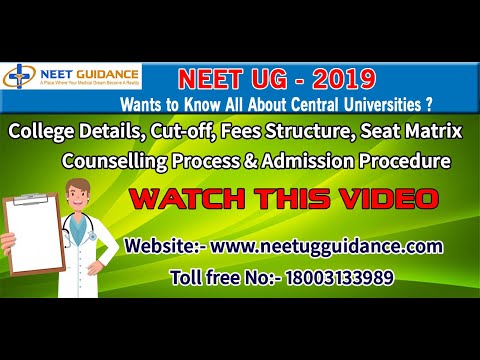 Central Universities NEET MBBS Counselling 2019 - Cutoff, Fees Structure, Seat Matrix, Admission Video