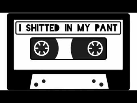 I Shitted in My Pants (Full Song) Made By : @nuk7e