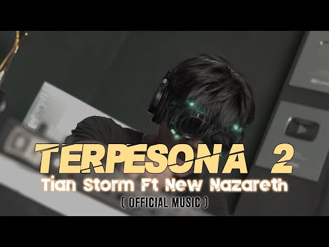 Tian Storm - TERPESONA 2 Ft New Nazareth (Official Music)