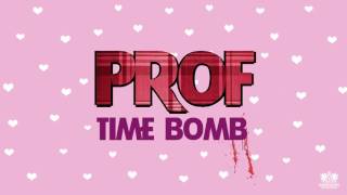 Prof - Time Bomb (Official Audio)