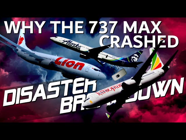 The BOEING 737 MAX Crashes: A Comprehensive Analysis - DISASTER BREAKDOWN SDDEFAULT Thumbnail
