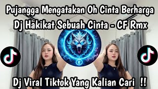 Download lagu PUJANGGA MENGATAKAN OH CINTA BERHARGA - DJ HAKIKAT SEBUAH CINTA IKLIM VIRAL TIKTOK YANG KALIAN CARI mp3