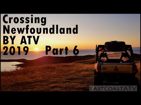 Crossing Newfoundland by ATV 2019 - Part 6 of 7