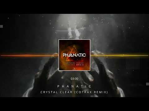 Phanatic - Crystal Clear (Cotrax Remix) [Official Audio]