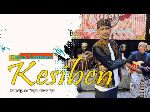 KESIBEN  - CALUS SADEWO