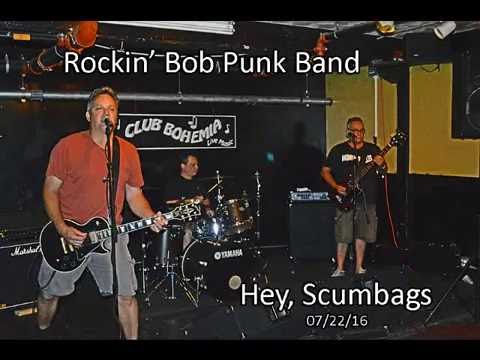 Rockin Bob playing Hey,Scumbag