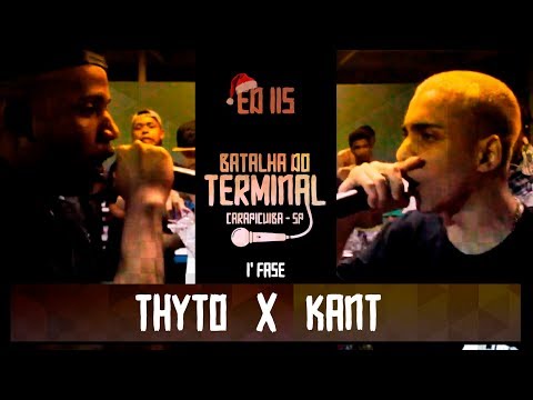 Thyto x Kant | 1ª Fase | ÚLTIMA DO ANO | Ed.115 Batalha do Terminal | Carapicuiba