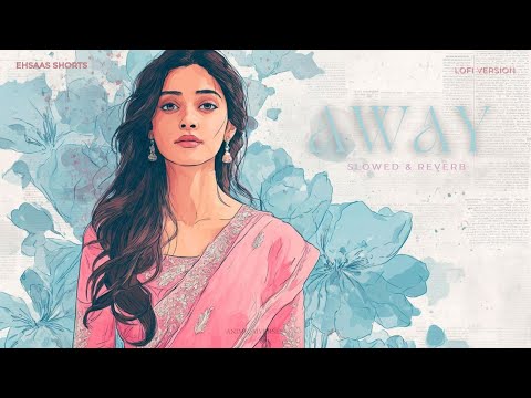 Away | lofi + bass | noor chahal #slowedandreverb #lofi #bassboosted