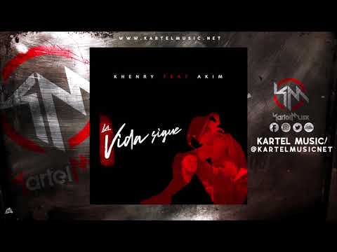 Akim Ft Khenry - La Vida Sigue | Audio Oficial