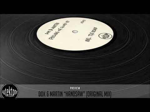 Dok & Martin "Handsaw" (Original Mix) (Preview) (Autektone Records)
