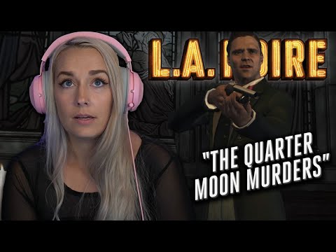 The Quarter Moon Murders | LA Noire: Pt. 11 | First Play Through -  LiteWeight Gaming
