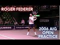 Roger Federer Court-Level Practice | 2006 AIG Open