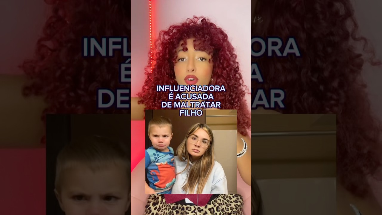 INFLUENCIADORA É ACUSADA DE MAL******* FILHO… #shorts #polemica #noticiaspopulares #noticias #fofoca