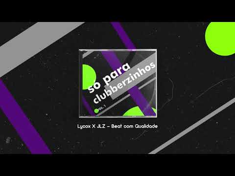 Lycox X JLZ - Beat com Qualidade