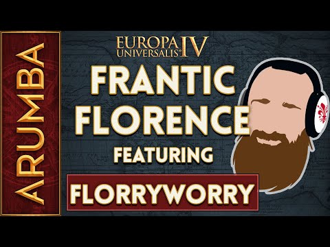 EU4 Frantic Florence with Florryworry 1