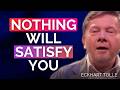 This will help make the world feel lighter to you | Eckhart Tolle