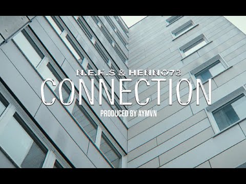 HENNO 73 - Connection feat. N.E.K.S (prod. von AYMVN, NMD) [Official Video]