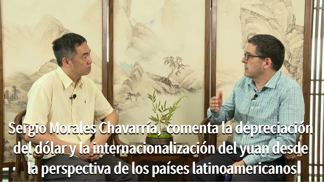Sergio Morales Chavarría, comenta la depreciación del dólar y la internacionalización del yuan
