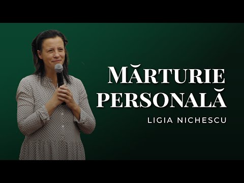 Ligia Nichescu - Mărturie personală